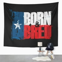 Crveni grunge izraz rođen i odgojen prikazan je kao teksaška zastava s natpisom po mjeri Plava Zidna umjetnička tapiserija za uređenje