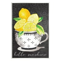 Stupell Hello Sunshine limuni u čajnom uzorku hrane i pića Slikanje zidne ploče Umjetnost Umjetnost Umjetnička umjetnost